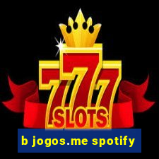 b jogos.me spotify